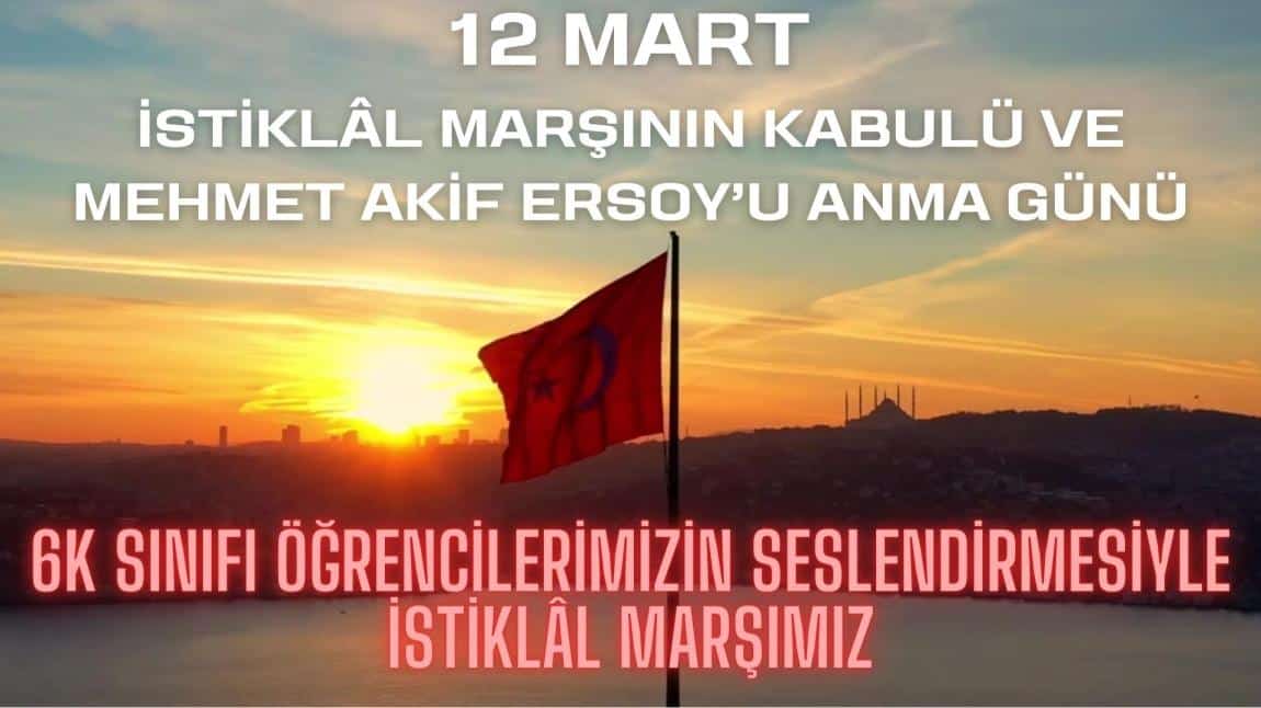 12 Mart İstiklâl Marşı'nın Kabulü ve Mehmet Akif Ersoy'u Anma Günü