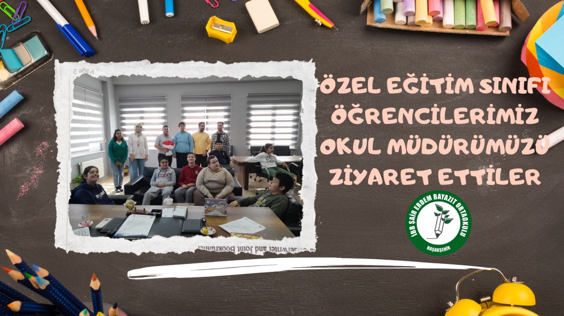 Özel Eğitim Sınıfı Öğrencilerimiz Okul Müdürümüzü Ziyaret Etti